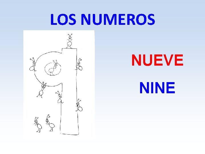 LOS NUMEROS NUEVE NINE 