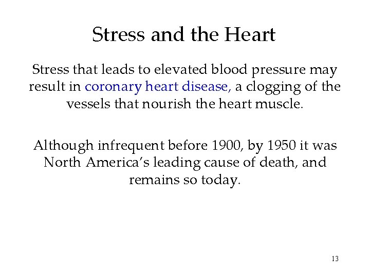 Stress and the Heart Stress that leads to elevated blood pressure may result in