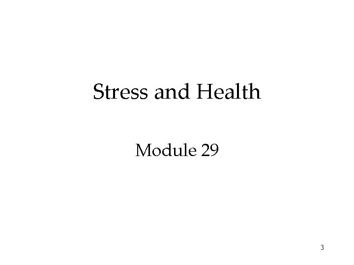 Stress and Health Module 29 3 