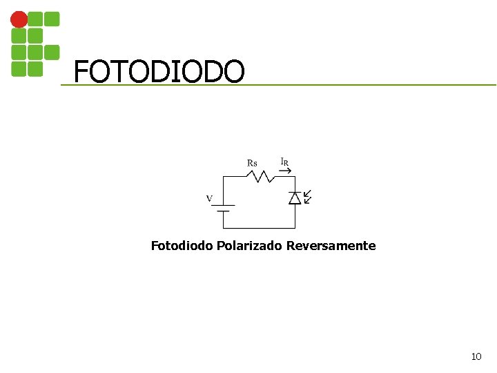 FOTODIODO Fotodiodo Polarizado Reversamente 10 