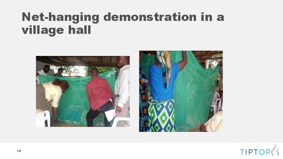 Net-hanging demonstration in a village hall 19 