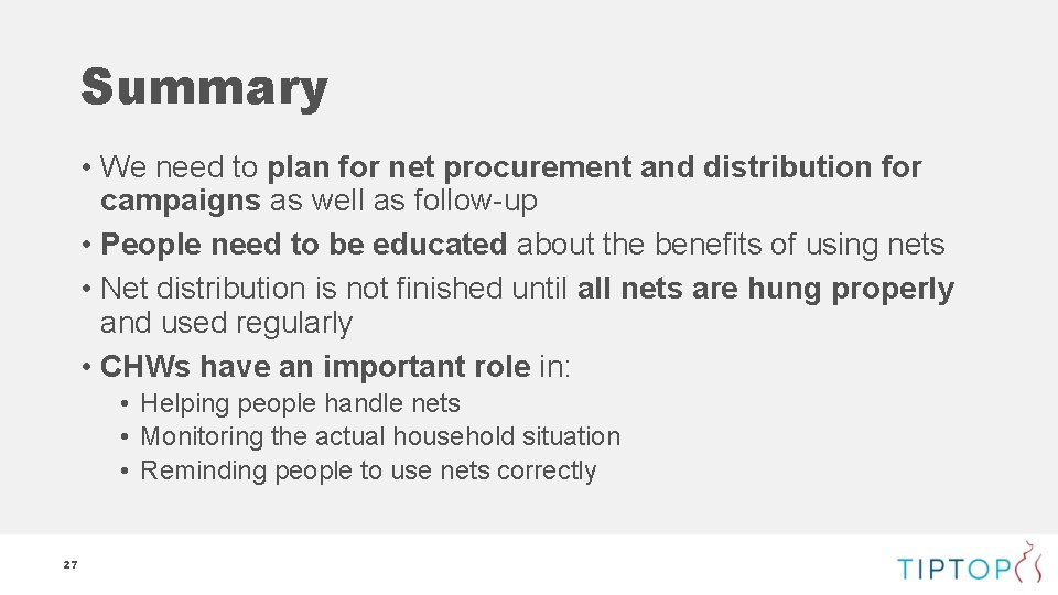 Summary • We need to plan for net procurement and distribution for campaigns as