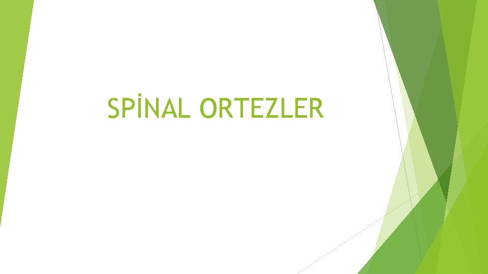 SPİNAL ORTEZLER 