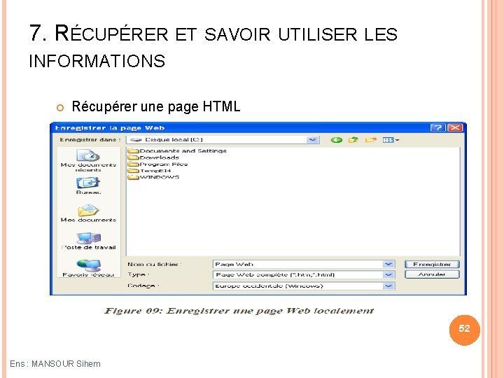 7. RÉCUPÉRER ET SAVOIR UTILISER LES INFORMATIONS Récupérer une page HTML 52 Ens :