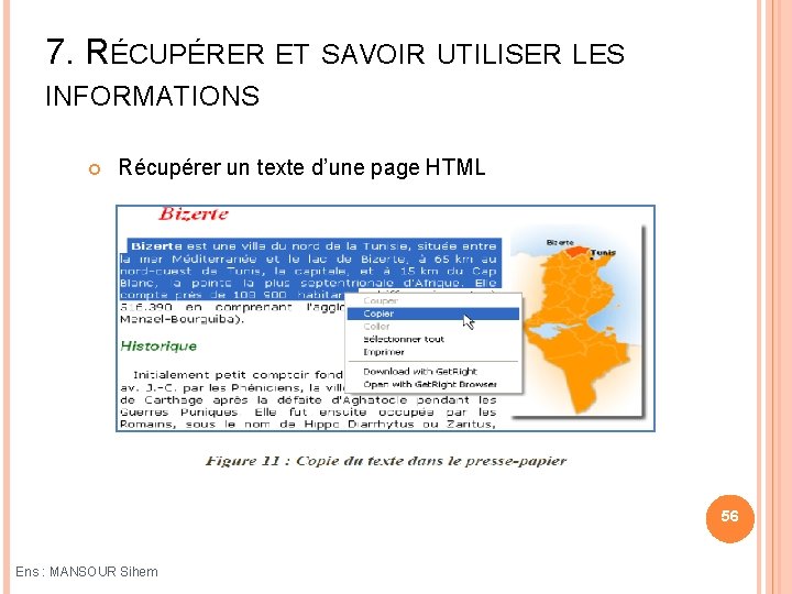 7. RÉCUPÉRER ET SAVOIR UTILISER LES INFORMATIONS Récupérer un texte d’une page HTML 56