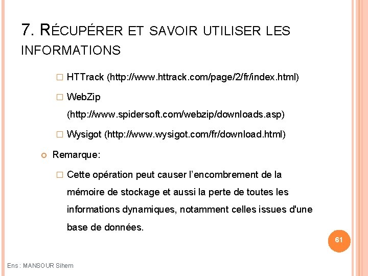 7. RÉCUPÉRER ET SAVOIR UTILISER LES INFORMATIONS � HTTrack (http: //www. httrack. com/page/2/fr/index. html)
