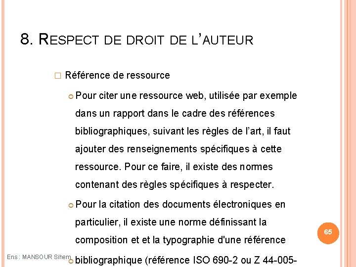 8. RESPECT DE DROIT DE L’AUTEUR � Référence de ressource Pour citer une ressource