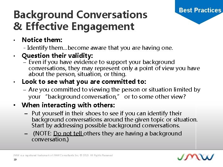 Background Conversations & Effective Engagement • Best Practices Notice them: - Identify them…become aware