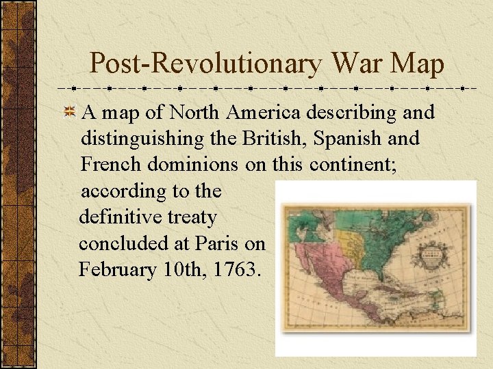 Post-Revolutionary War Map A map of North America describing and distinguishing the British, Spanish