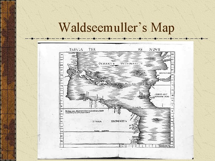 Waldseemuller’s Map 