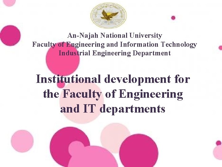 An-Najah National University Faculty of Engineering and Information Technology Industrial Engineering Department Institutional development