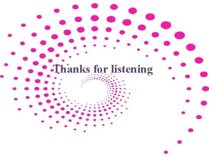 Thanks for listening 