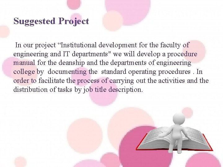 Suggested Project In our project “Institutional development for the faculty of engineering and IT