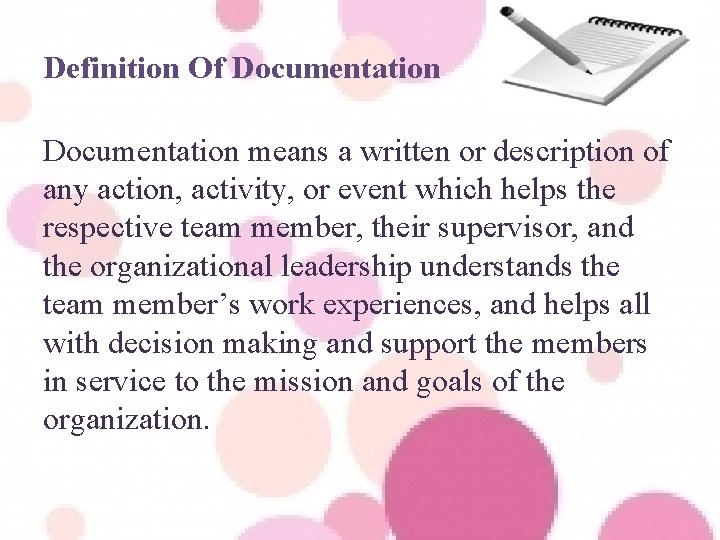 Definition Of Documentation means a written or description of any action, activity, or event