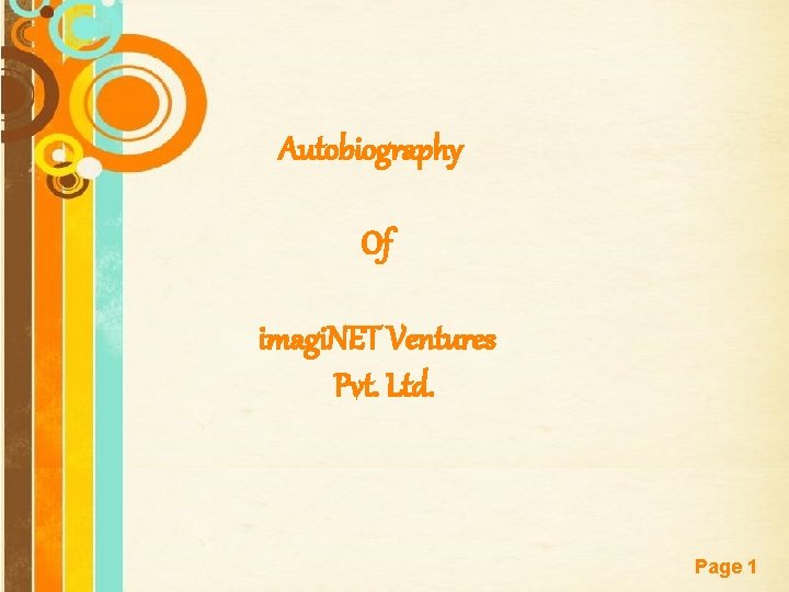 Autobiography Of imagi. NET Ventures Pvt. Ltd. Free Powerpoint Templates Page 1 