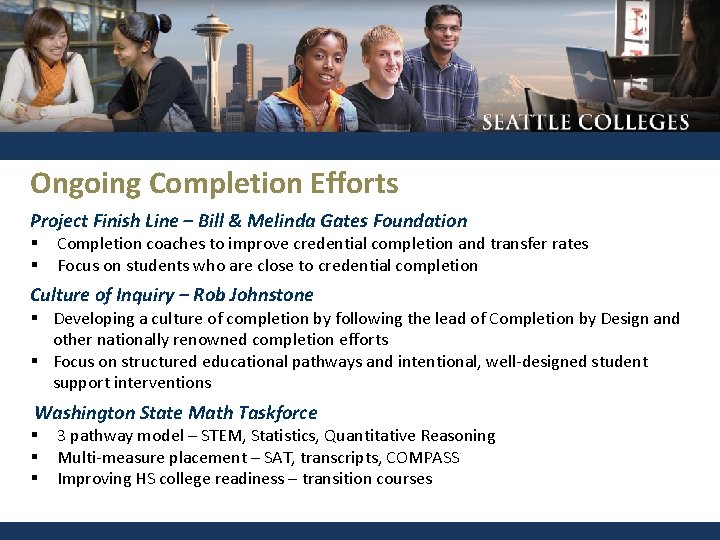 Ongoing Completion Efforts Project Finish Line – Bill & Melinda Gates Foundation § §