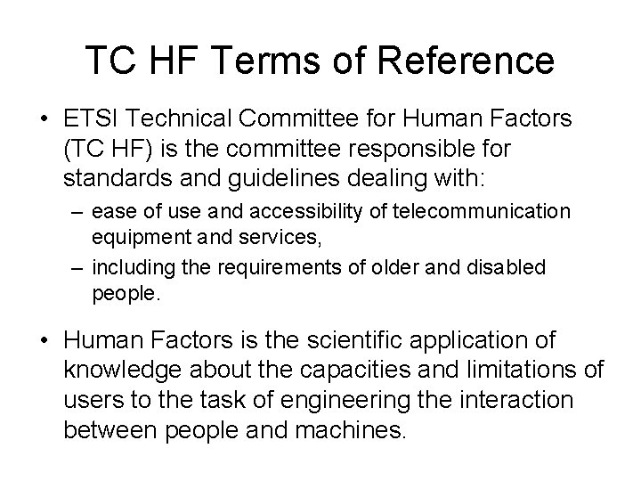 TC HF Terms of Reference • ETSI Technical Committee for Human Factors (TC HF)