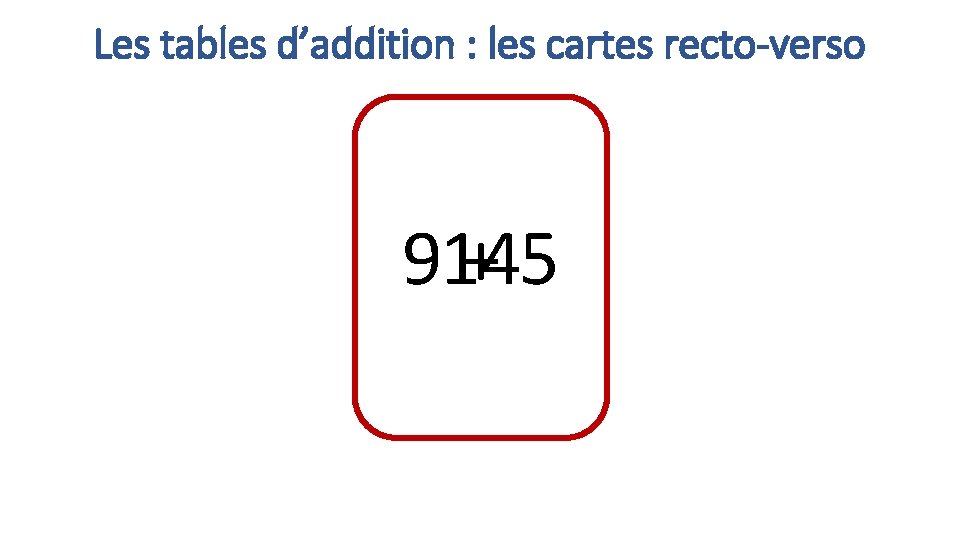 Les tables d’addition : les cartes recto-verso 914 +5 