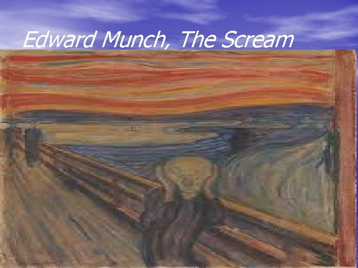 Edward Munch, The Scream 13 