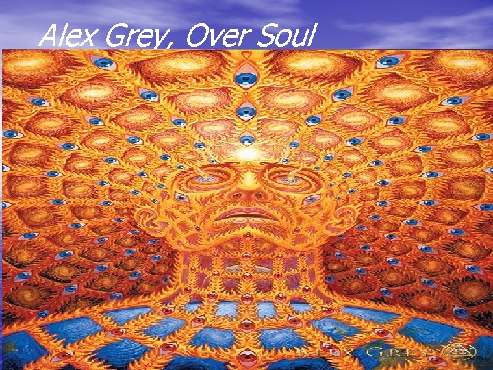Alex Grey, Over Soul 17 