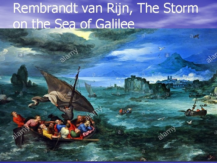 Rembrandt van Rijn, The Storm on the Sea of Galilee 18 