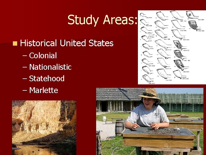Study Areas: n Historical United States – Colonial – Nationalistic – Statehood – Marlette Study Areas: n Historical United States – Colonial – Nationalistic – Statehood – Marlette