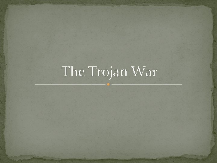 The Trojan War 