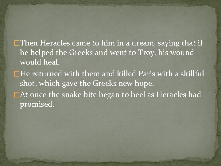 �Then Heracles came to him in a dream, saying that if he helped the