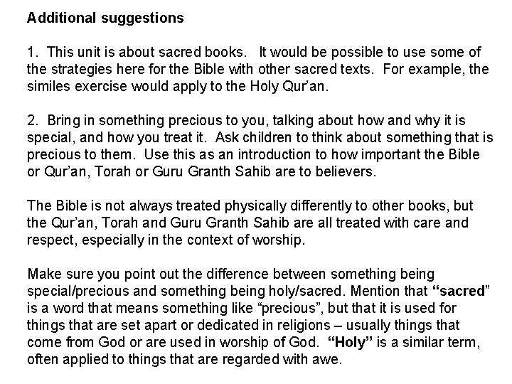 Additional suggestions 1. This unit is about sacred books. It would be possible to
