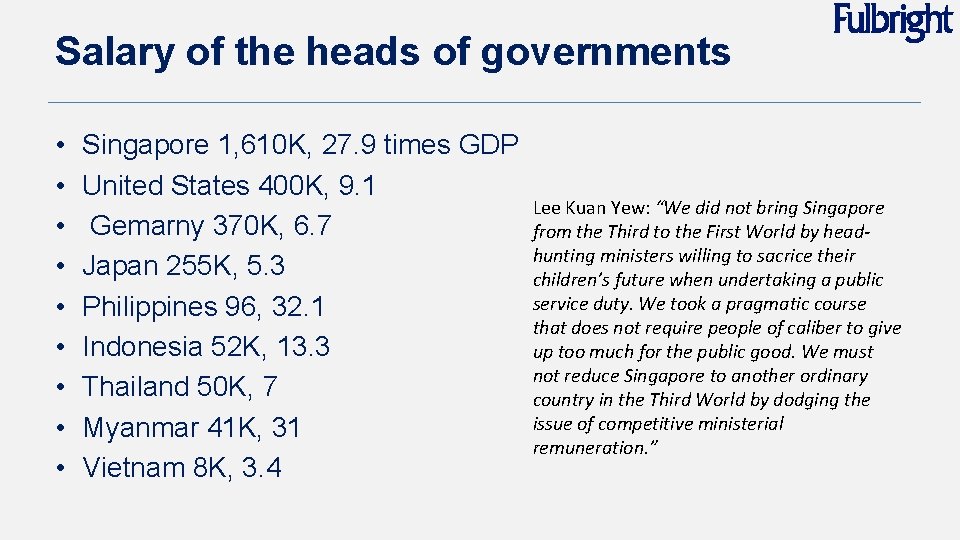 Salary of the heads of governments • • • Singapore 1, 610 K, 27.