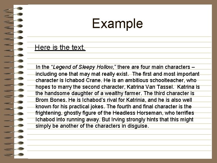 Example Here is the text. In the “Legend of Sleepy Hollow, ” there are