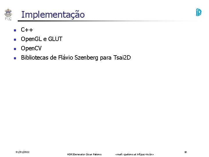 Implementação C++ Open. GL e GLUT Open. CV Bibliotecas de Flávio Szenberg para Tsai