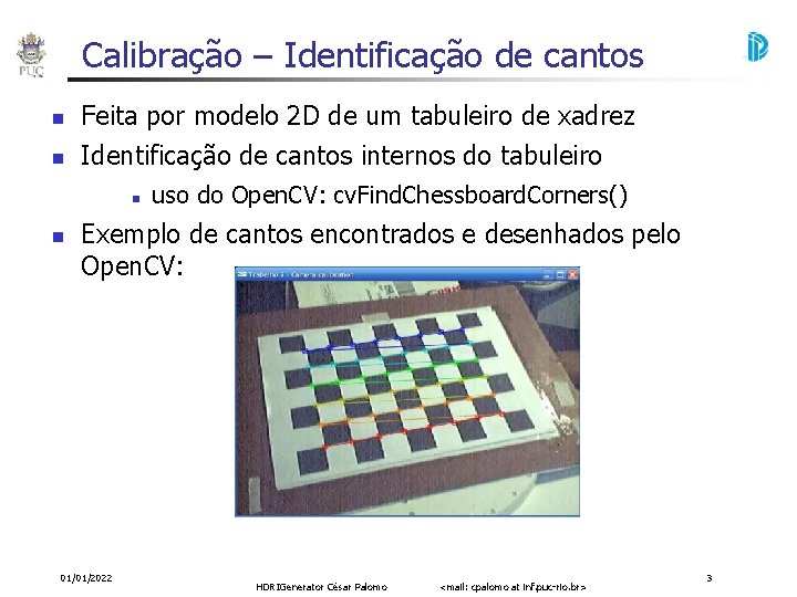 Calibração – Identificação de cantos Feita por modelo 2 D de um tabuleiro de