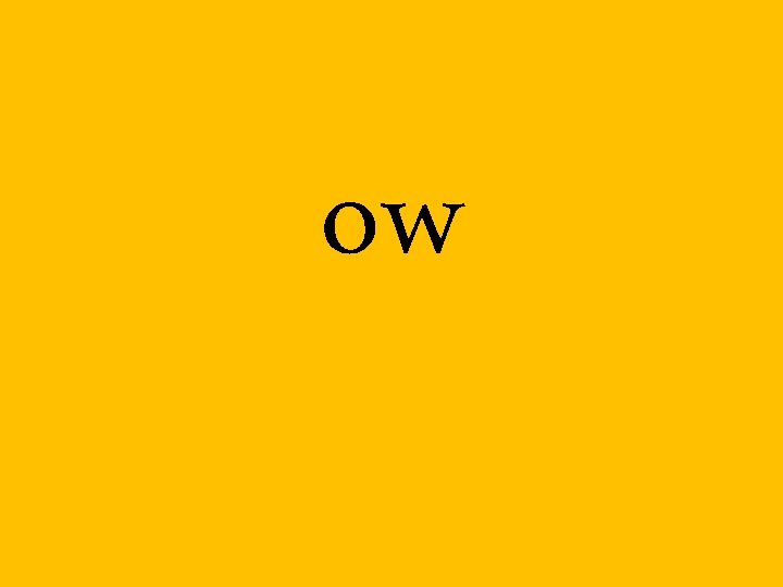 ow 