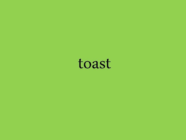 toast 
