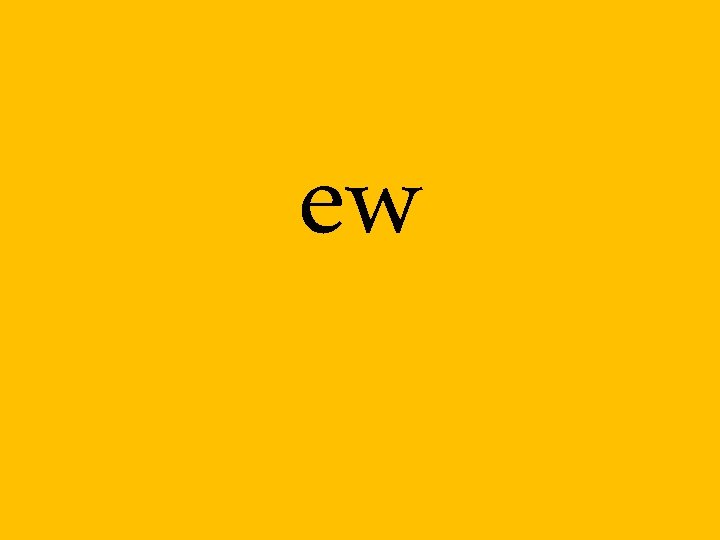 ew 