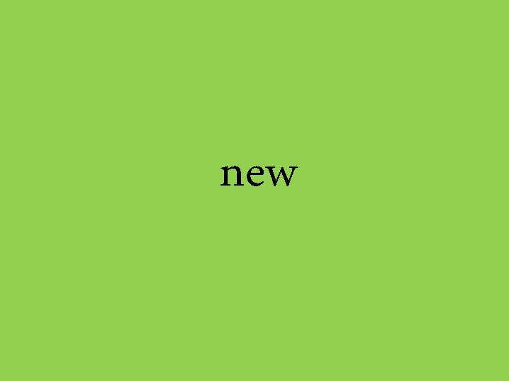 new 