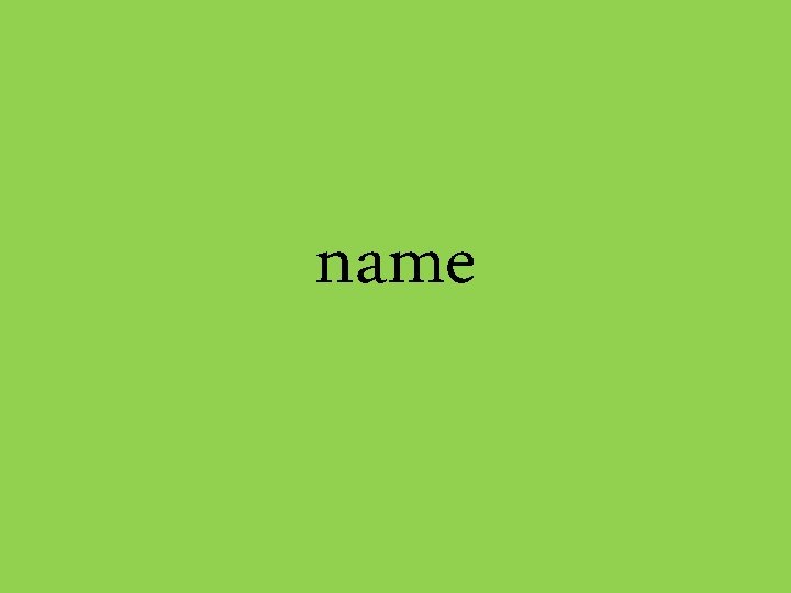 name 