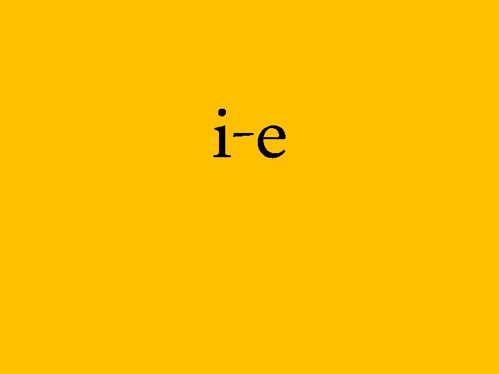 i-e 