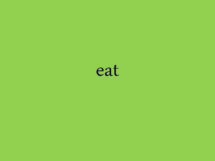 eat 