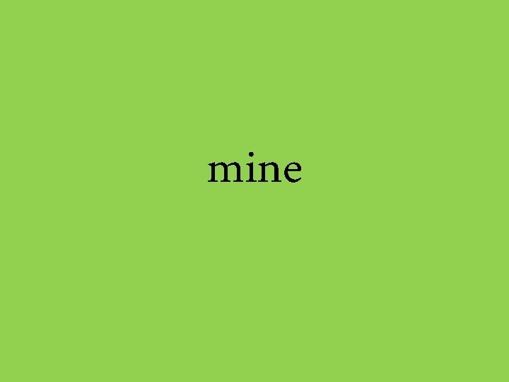 mine 