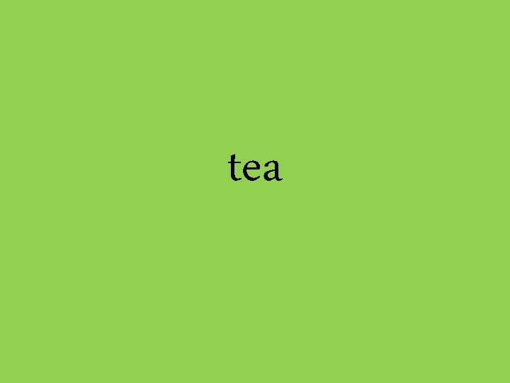 tea 