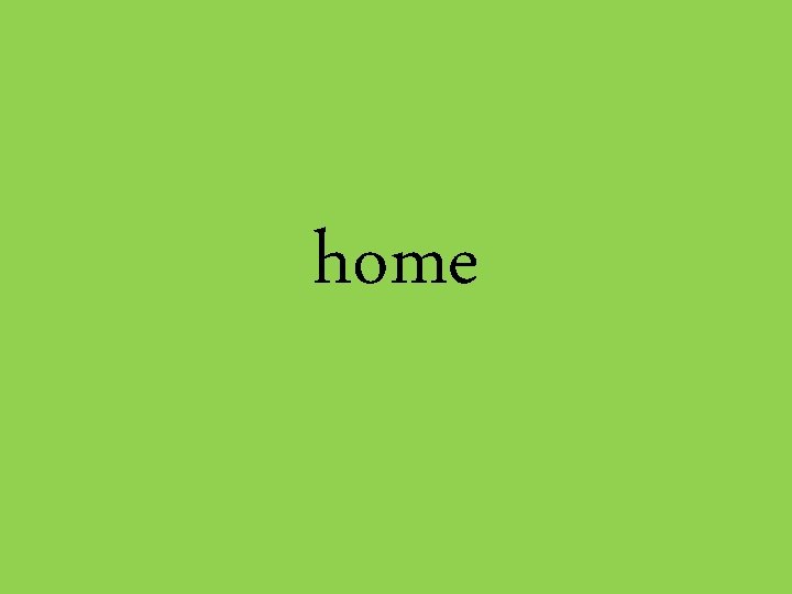 home 
