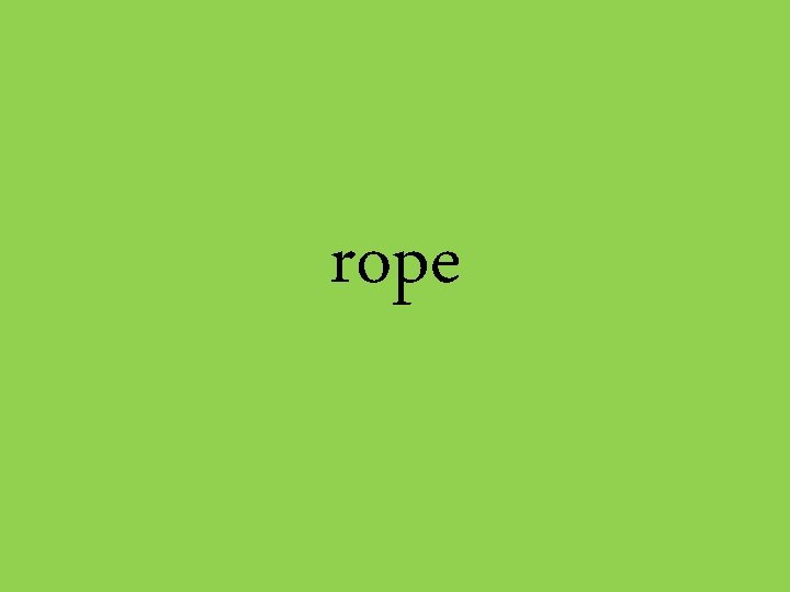 rope 