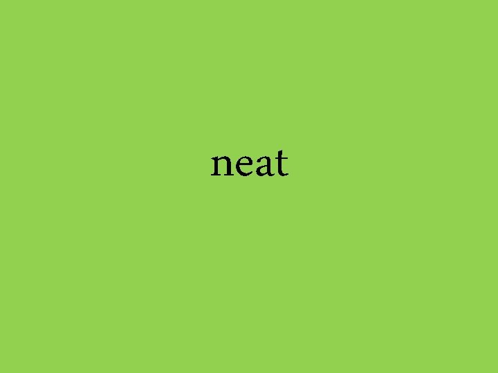 neat 
