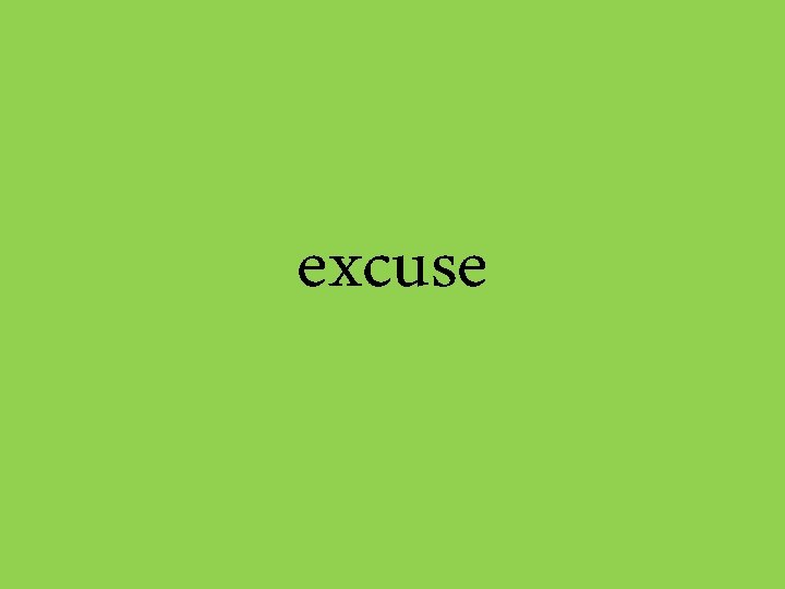 excuse 