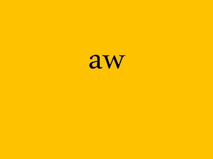aw 