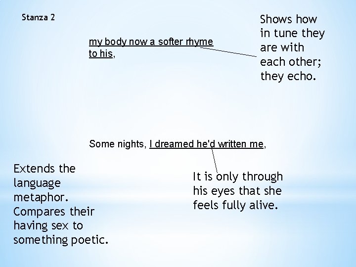 Stanza 2 my body now a softer rhyme to his, Shows how in tune Stanza 2 my body now a softer rhyme to his, Shows how in tune