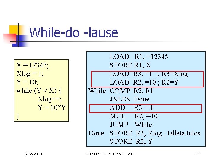 While-do -lause X = 12345; Xlog = 1; Y = 10; while (Y < While-do -lause X = 12345; Xlog = 1; Y = 10; while (Y <