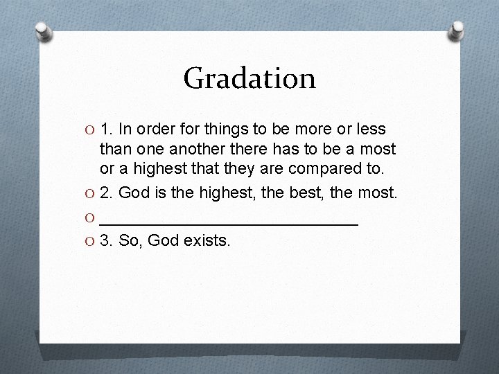 Gradation O 1. In order for things to be more or less than one